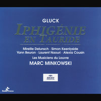 Gluck: Iphigénie en Tauride / Act 1 - Le calme reparait - Mireille Delunsch & Claire Delgado-Boge & Nicky Kennedy & Les Musiciens du Louvre & Marc Minkowski & Кристоф Виллибальд Глюк