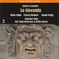 La Gioconda: Act II, "Il mio braccio t'afferra!" - Maria Callas & Antonino Votto & Gianni Poggi & Maria Amadini & Giulio Neri & Paolo Silveri & Амилькаре Понкьелли