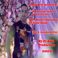 Rahoum Mana Mharhrine - Reda Rifak & Houari GhaZzali & Cheikh Mourad