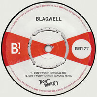 Don't Worry - Blaqwell & Junior Sanchez