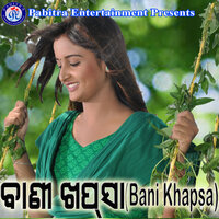 Bantalia Bani Khapsa - Subrat Moharana