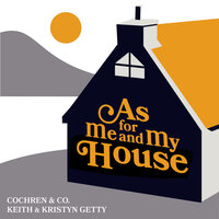 As For Me And My House - Cochren & Co. & Keith