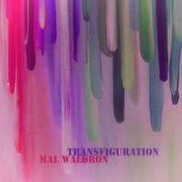 Transfiguration - Mal Waldron