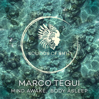 Mind Awake, Body Asleep - Marco Tegui