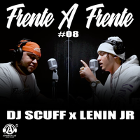 Frente A Frente #08 - DJ Scuff & Lenin Jr