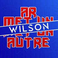 Armet un autre - Wilson