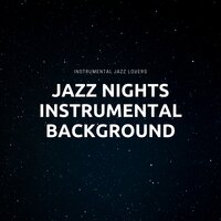Evening Atmosphere - Instrumental Jazz Lovers