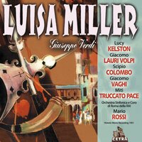Verdi : Luisa Miller : Act 3 "Donna, per noi terribile ora squillò..." [Rodolfo, Luisa, Miller] - Mário Rossi & Джузеппе Верди