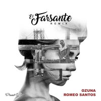El Farsante - Ozuna & Romeo Santos