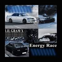 Energy Race - Lil gram X