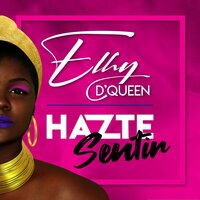 Hazte Sentir - Elhy D'QUEEN