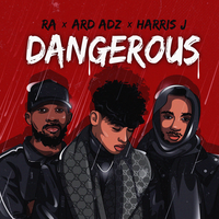 Dangerous - Ra & HARRIS J & Ard Adz