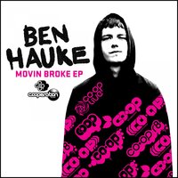 Movin Broke - Ben Hauke