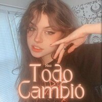 Todo cambió - NXZ