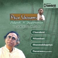 Shanmukhapriya - Shanmukhapriya - Adi - Lalgudi G. Jayaraman