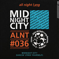 Dancin' (Free Yourself) - Midnight City