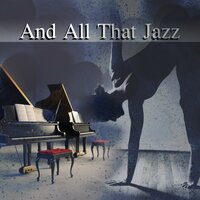 All That Jazz - Smooth Jazz Music Ensemble