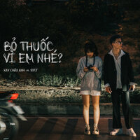 Bỏ thuốc vì em nhé ? - Kay Chau Anh & TJ
