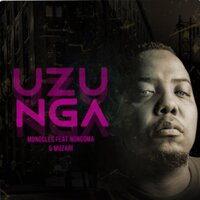 Uzunga - Monocles & Nongoma & Muzari