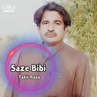 Saze Bibi - Tahir Raza