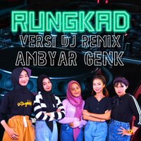 Rungkad - Ambyar Genk