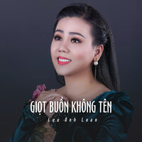 Giọt Buồn Không Tên - Lưu Ánh Loan