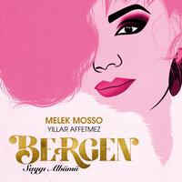 Yıllar Affetmez - Melek Mosso