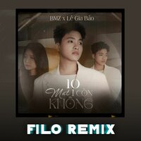 10 Mất 1 Còn Không - BMZ & Lê Gia Bảo