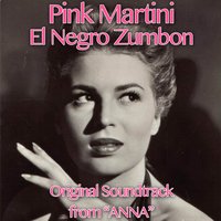 El Negro Zumbon - Pink Martini & Умберто Джордано