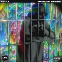 Murder Scene - Chill