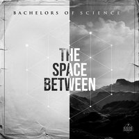 Don't Hold Back (feat. Dylan Germick) - Bachelors of Science & Dylan Germick