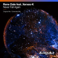 Never Fall Again - Rene Dale & Xerxes-K