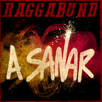 A Sanar - Raggabund & Jah Chango & Lengualerta