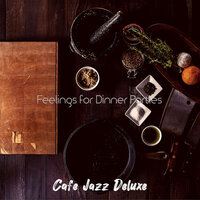 Background for Cooking - Cafe Jazz Deluxe