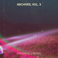 A Fleeting Moment - Orange Crush