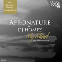 My Mind - Afronature & DJ Homez & Anthony Poteat & Freedom Elementz