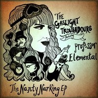 Down with the Paraohs - Professor Elemental & The Gaslight Troubadours