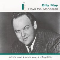 Ain't She Sweet - Billy May