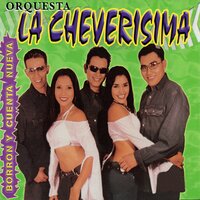 Cheverisima Romantica: Entre Dos Fuegos / No Llores Chiquilla / Te Amare - Orquesta la Cheverisima de Mauricio Rodriguez