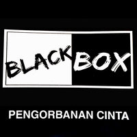 Pengorbanan Cinta - Black Box