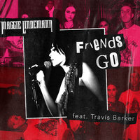 Friends Go - Maggie Lindemann & Travis Barker