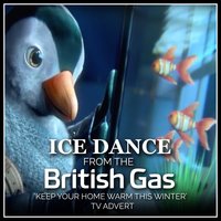 Ice Dance (From The "British Gas - Keep Your Home Warm This Winter" T.V. Advert) - L'Orchestra Cinematique