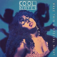 Make This a Special Night - The Cool Notes