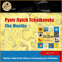 Tchaikovsky: The Seasons, Op. 37a - I. January: At the Fireside - Morton Gould & His Orchestra & Пётр Ильич Чайковский