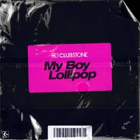 My Boy Lollipop - Clubstone