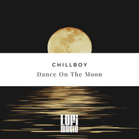 Dance On The Moon - chillboy