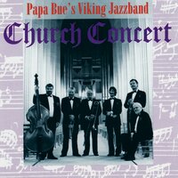 Just a Little While to Stay Here - Papa Bue's Viking jazzband