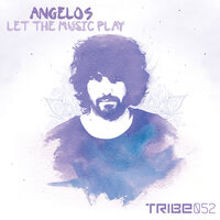 Let the Music Play - Angelos