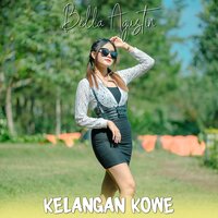 Kelangan Kowe - Bella Agustin