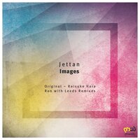 Images - Jettan & Keisuke Hara